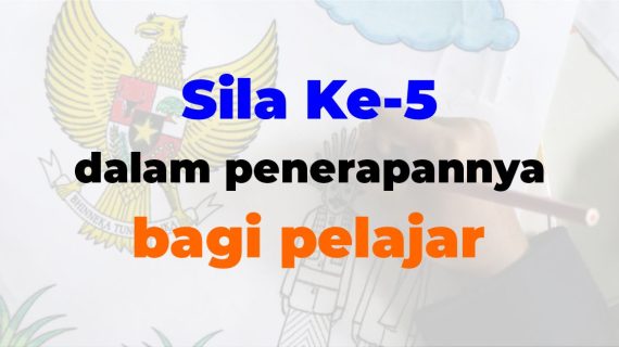 Sila Kelima dalam penerapan sebagai pelajar